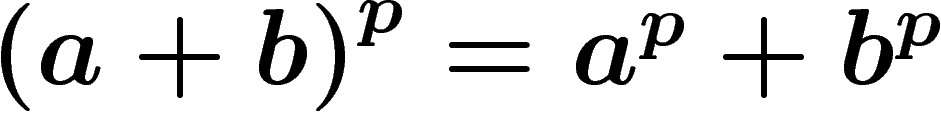 \(\left(a+b\right)^p=a^p+b^p\)