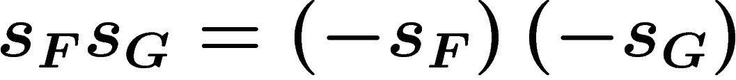 $s_Fs_G=\left(-s_F\right)\left(-s_G\right)$