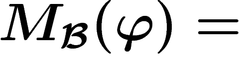 $M_\mathcal{B}(\phi)=$