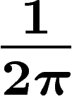 $\frac{1}{2\pi}$