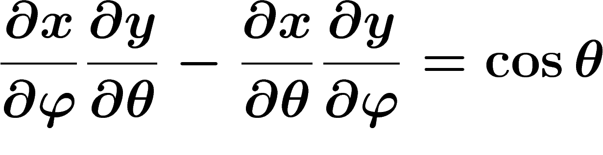 \[
\frac{\partial x}{\partial \phi}
\frac{\partial y}{\partial \theta}
-\frac{\partial x}{\partial \theta}
\frac{\partial y}{\partial \phi}
=\cos \theta
\]