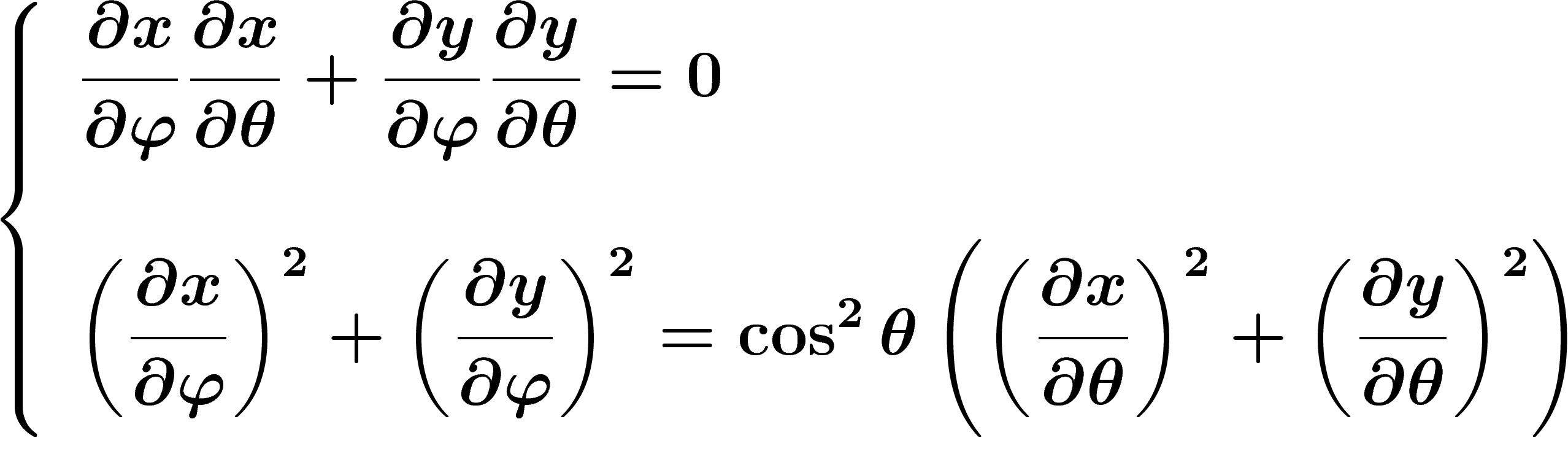 \[
\left\{
\begin{array}{ll}
\displaystyle
\frac{\partial x}{\partial \phi}\frac{\partial x}{\partial \theta}+
\frac{\partial y}{\partial \phi}\frac{\partial y}{\partial \theta}=0
\\
\null
\\
\displaystyle
\left(\frac{\partial x}{\partial \phi}\right)^2+
\left(\frac{\partial y}{\partial \phi}\right)^2
=\cos^2 \theta\left(
\left(\frac{\partial x}{\partial \theta}\right)^2+
\left(\frac{\partial y}{\partial \theta}\right)^2
\right)
\end{array}
\right.
\]