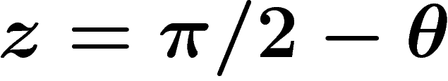 $z=\pi/2-\theta$