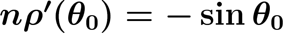 $n\rho'(\theta_0)=-\sin \theta_0$