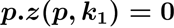 $p.z(p,k_1)=0$