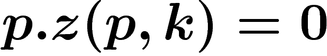 $p.z(p,k)=0$