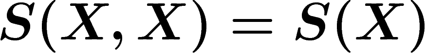 $S(X,X)=S(X)$