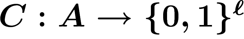 $C:A\rightarrow \{0,1\}^\ell$