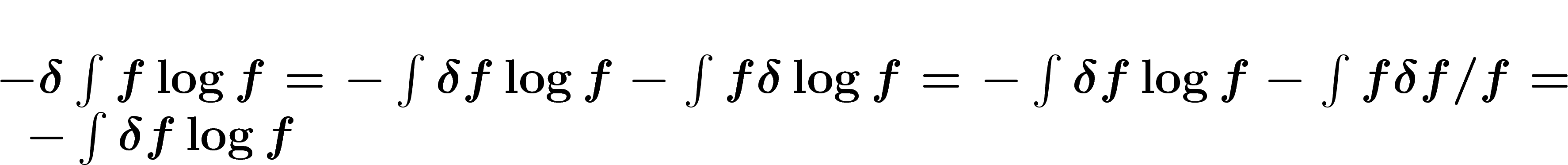 $-\delta \int f\log f=-\int \delta f \log f-\int f \delta \log f=-\int
\delta f \log f-\int f \delta f/f=-\int \delta f \log f$