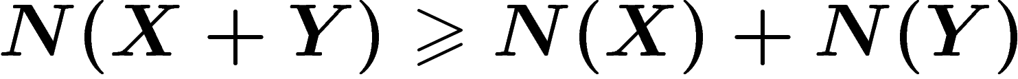 $N(X+Y)\geq N(X)+N(Y)$