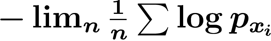 $-\lim_n\frac1n\sum \log p_{x_i}$