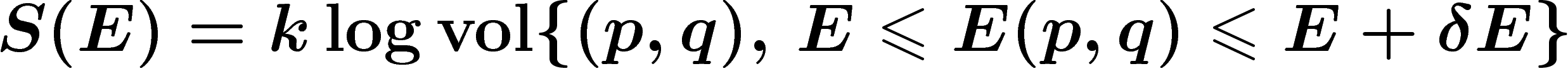 \[
S(E)=k \log \mathrm{vol} \{(p,q),\,E\leq E(p,q)\leq E+\delta E\}
\]