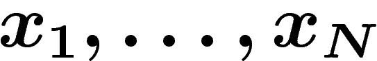 $x_1,\ldots,x_N$