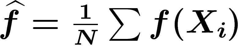 $\widehat{f}=\frac1N\sum f(X_i)$