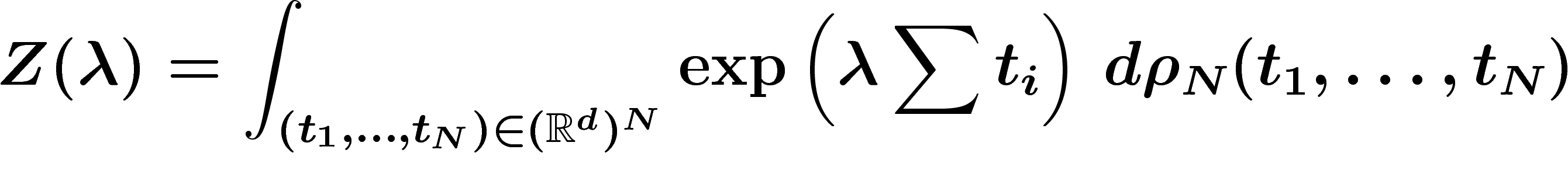 \[
Z(\lambda)=\int_{(t_1,\ldots,t_N)\in (\R^d)^N} \exp\left(\lambda \sum
t_i\right) \,d\rho_N(t_1,\ldots,t_N)
\]