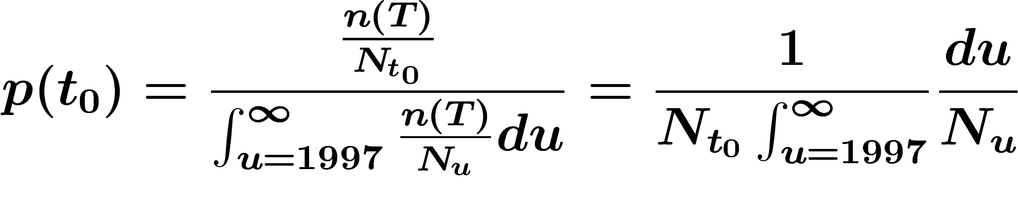 \[
p(t_0)=\frac{\frac{n(T)}{N_{t_0}}}{\int_{u=1997}^\infty
\frac{n(T)}{N_u}du}=\frac{1}{N_{t_0}\int_{u=1997}^\infty}\frac{du}{N_u}
\]