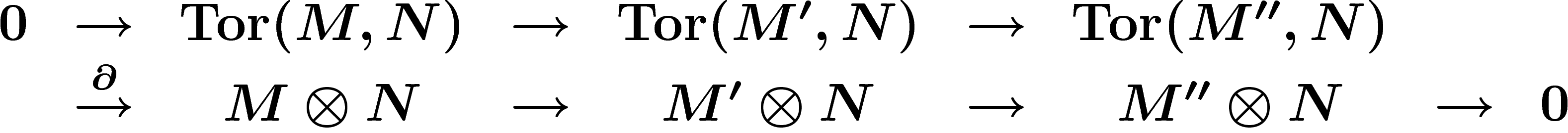 \[\begin{array}{ccccccccc}
0 &\ra& \Tor(M,N)&\ra&\Tor(M',N)&\ra&\Tor(M'',N)&\\ &\stackrel{\d}{\ra}&M\otimes
N&\ra& M'\otimes N&\ra& M''\otimes N&\ra& 0
\end{array}\]