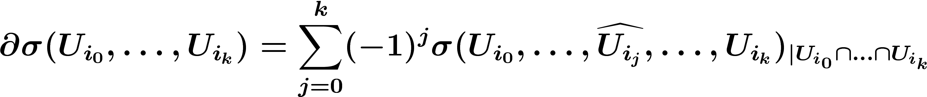 \[
\d \sigma(U_{i_0},\ldots,U_{i_k})=\sum_{j=0}^k
(-1)^j\sigma(U_{i_0},\ldots,\widehat{U_{i_j}},\ldots,U_{i_k})_{|U_{i_0}\cap\ldots\cap
U_{i_k}}
\]