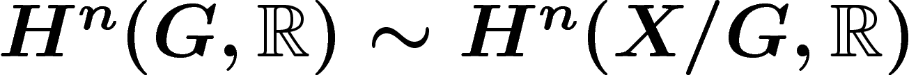 $H^n(G,\R)\sim H^n(X/G,\R)$