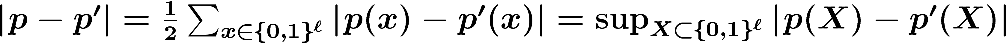 $\abs{p-p'}=\frac{1}{2}\sum_{x\in \X} \abs{p(x)-p'(x)} = \sup_{X
\subset \X} \abs{p(X)-p'(X)}$