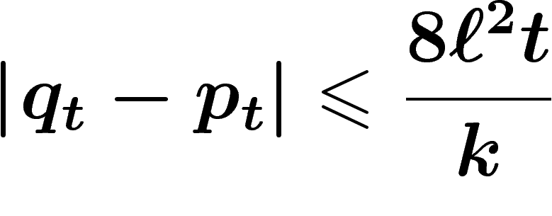 \[
\abs{q_t-p_t}\leq \frac{8\ell^2t}{k}
\]