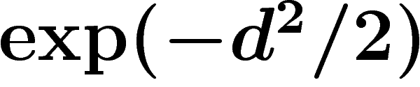 $\exp(-d^2/2)$