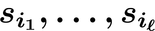 $s_{i_1},\ldots,s_{i_\ell}$