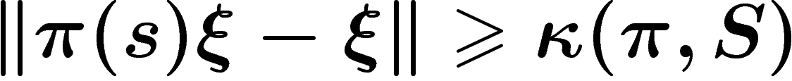 $\norm{\pi(s)\xi-\xi}\geq \kappa(\pi,S)$