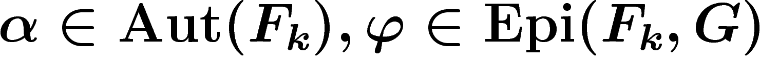 $\alpha\in\Aut(F_k),
\phi\in\Epi(F_k,G)$