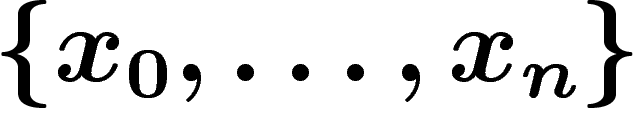 $\left\{x_0,\ldots,x_n\right\}$