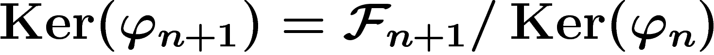 $\Ker(\phi_{n+1})=\F_{n+1}/\Ker(\phi_n)$