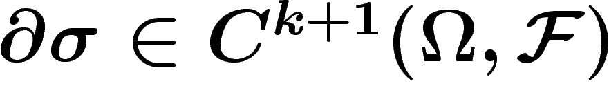 $\d\sigma \in C^{k+1}(\Omega,\F)$