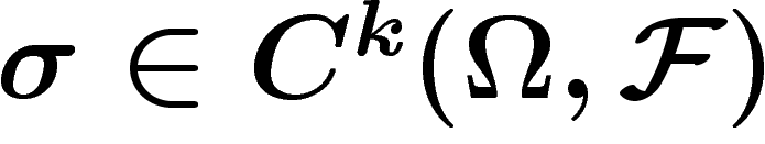 $\sigma\in C^k(\Omega,\F)$