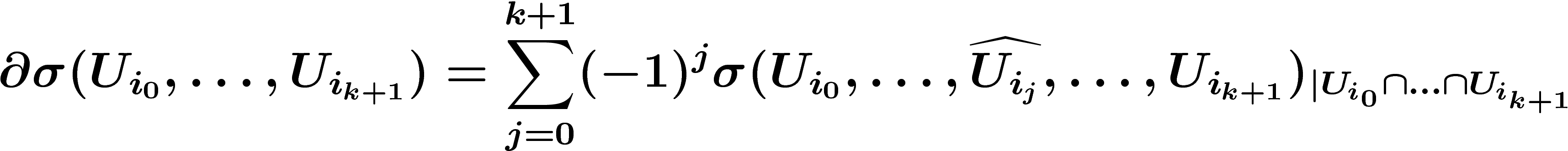 \[
\d \sigma(U_{i_0},\ldots,U_{i_{k+1}})=\sum_{j=0}^{k+1}
(-1)^j\sigma(U_{i_0},\ldots,\widehat{U_{i_j}},\ldots,U_{i_{k+1}})_{|U_{i_0}\cap\ldots\cap
U_{i_{k+1}}}
\]