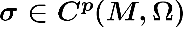 $\sigma\in C^p(M,\Omega)$