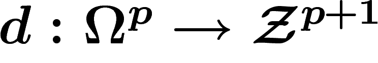 $d:\Omega^p\ra\Zz^{p+1}$