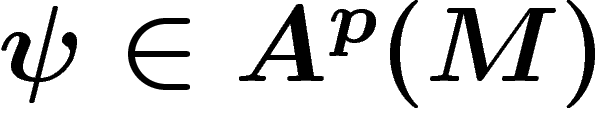 $\psi \in A^p(M)$