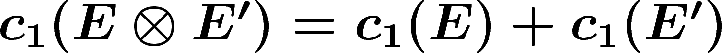 $c_1(E\otimes E')=c_1(E)+c_1(E')$