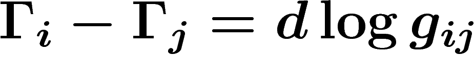 \[
\Gamma_i-\Gamma_j=d \log g_{ij}
\]