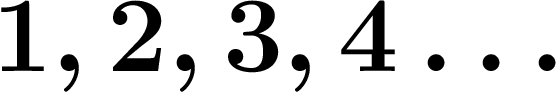 $1,2,3,4\ldots$