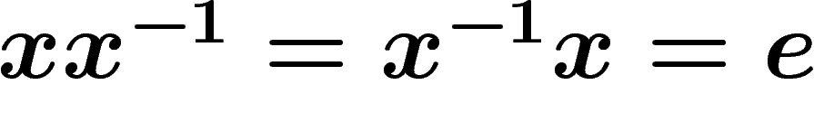 $xx^{-1}=x^{-1}x=e$