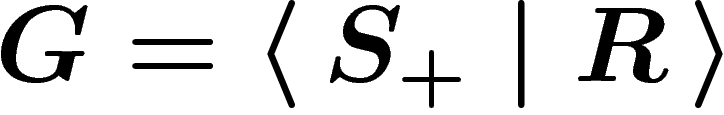 $G=\presgroup{S_+}{R}$