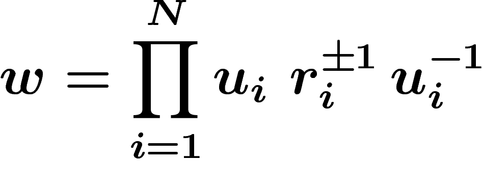 \[
w=\prod_{i=1}^{N} u_i\,\, r_i^{\pm 1}\, u_i^{-1}
\]