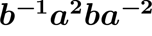 $b^{-1}a^2ba^{-2}$