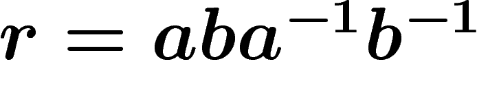 $r=aba^{-1}b^{-1}$