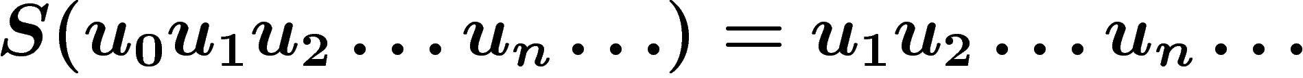 $S(u_0u_1u_2\ldots u_n\ldots)=u_1u_2\ldots u_n\ldots$