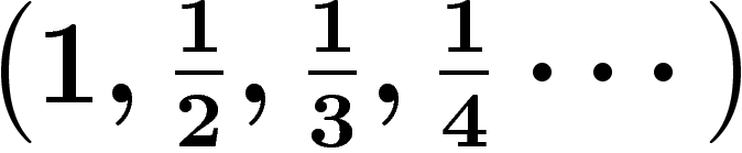 $\left(1,\frac12,\frac13,\frac14\cdots\right)$