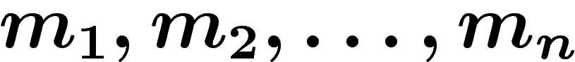 $m_1,m_2,\ldots,m_n$